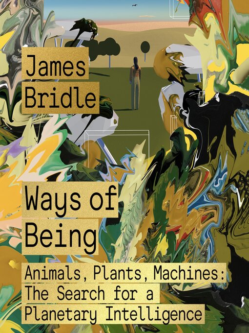 Title details for Ways of Being by James Bridle - Available